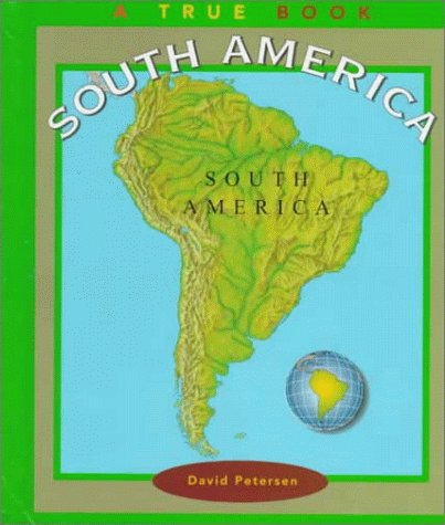 9780516207698: South America (True Books: Geography: Continents)