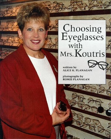 Imagen de archivo de Choosing Eyeglasses with Mrs. Koutris a la venta por Better World Books