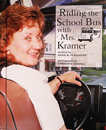 Beispielbild fr Riding the School Bus with Mrs. Kramer zum Verkauf von Better World Books
