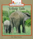 Telling Tails (Rookie Read-About Science) (9780516208039) by Fowler, Allan