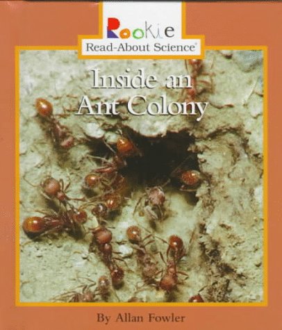Inside an Ant Colony (Rookie Read-About Science) (9780516208046) by Fowler, Allan