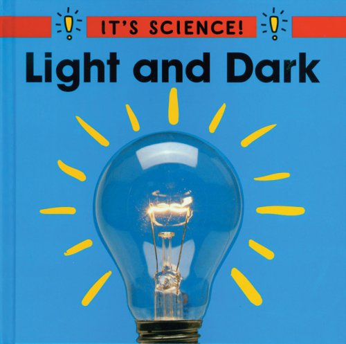 Stock image for Light and Dark (It's Science) for sale by SecondSale