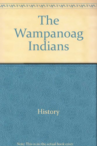 Beispielbild fr The Wampanoag Indians zum Verkauf von Better World Books