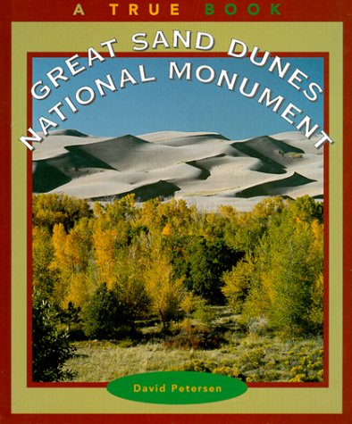 Imagen de archivo de Great Sand Dunes National Monument (True Books: National Parks) a la venta por Gulf Coast Books