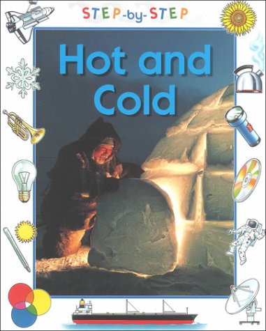 9780516209579: Hot and Cold (Step-By-Step Science)