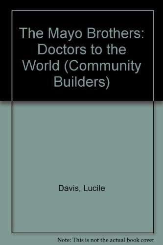 9780516209654: The Mayo Brothers: Doctors to the World (Community Builders)