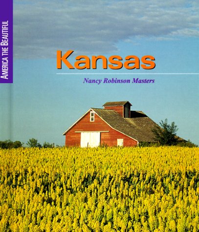 Kansas (America the Beautiful Second Series) - Nancy Robinson Masters