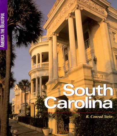 South Carolina (America the Beautiful Second Series) (9780516209975) by Stein, R. Conrad