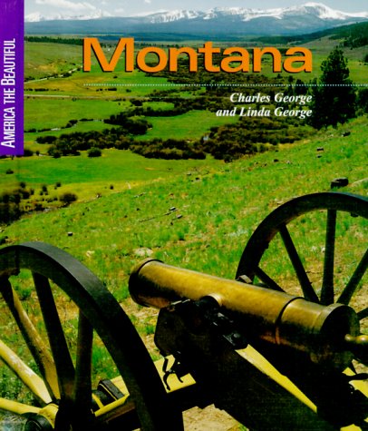 Montana (America the Beautiful Second Series) (9780516210926) by George, Charles; George, Linda