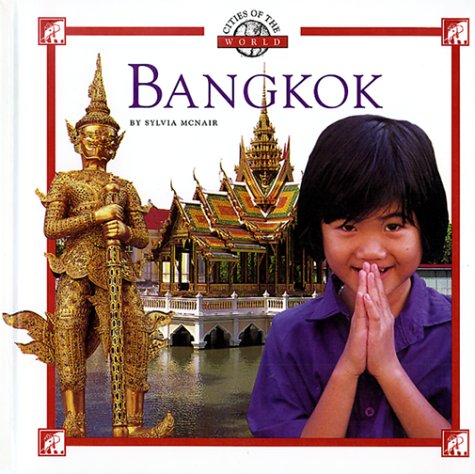 Stock image for Bangkok (Cities of the World) for sale by Irish Booksellers