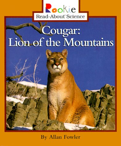 9780516212074: Cougar: Lion of the Mountains (Rookie Read-About Science)