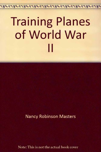 Beispielbild fr Training Planes of World War II zum Verkauf von Better World Books