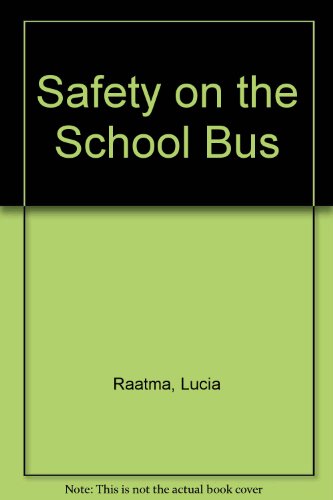 Imagen de archivo de Safety on the School Bus a la venta por Better World Books