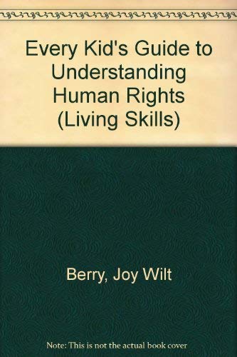 Stock image for Every Kid's Guide to Understanding Human Rights (Living Skills) for sale by Wonder Book