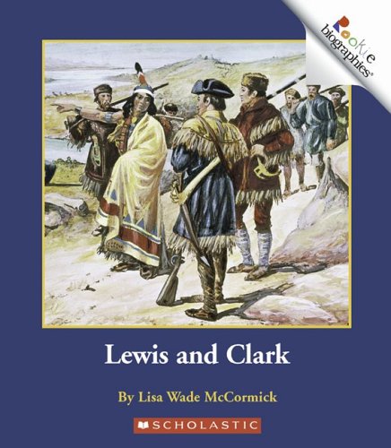 Imagen de archivo de Lewis And Clark (Rookie Biographies) a la venta por SecondSale