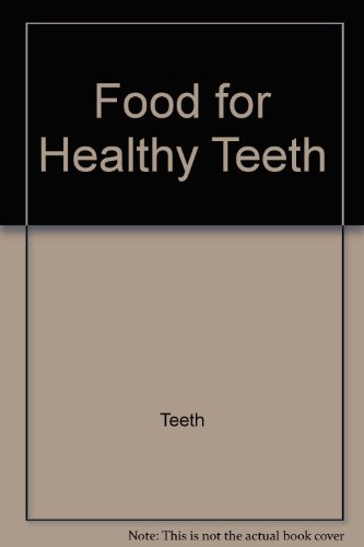 Imagen de archivo de Food for Healthy Teeth a la venta por Better World Books