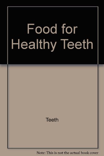 Stock image for Food for Healthy Teeth for sale by Better World Books