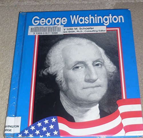 George Washington (Famous Americans) (9780516215020) by Schaefer, Lola M.