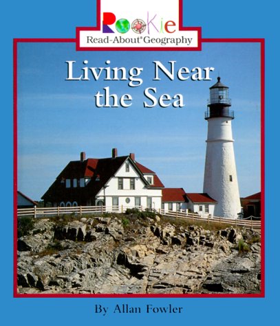 9780516215624: Living Near the Sea (Rookie Read-About Geography)