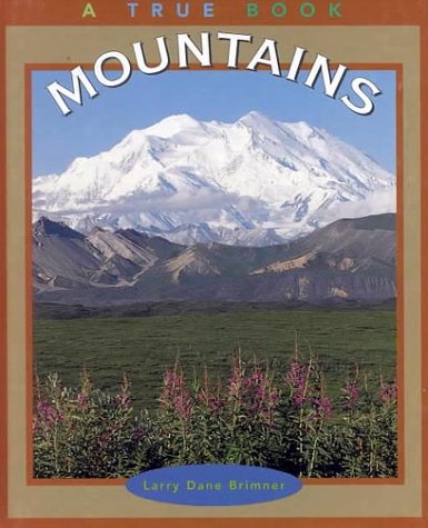 Beispielbild fr Mountains (True Books: Earth Science) zum Verkauf von Ergodebooks