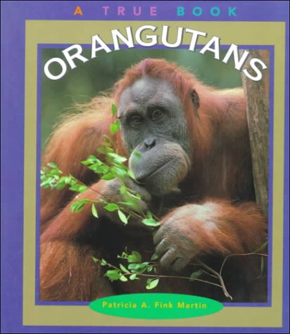 Stock image for Orangutans (True Books: Animals) for sale by Hippo Books