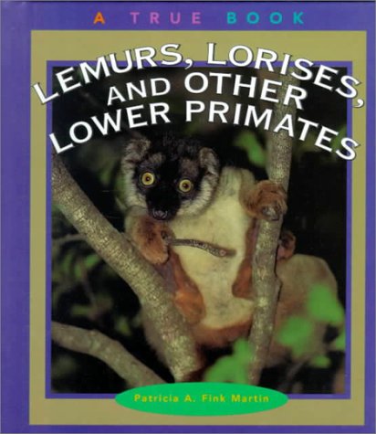 Stock image for Lemurs, Lorises, and Other Lower Primates (True Books: Animals) for sale by Discover Books