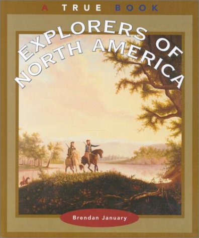 Beispielbild fr Explorers of North America zum Verkauf von Better World Books