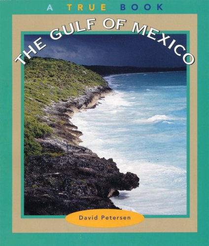 9780516216652: The Gulf of Mexico (True Books: Geography: Bodies of Water)