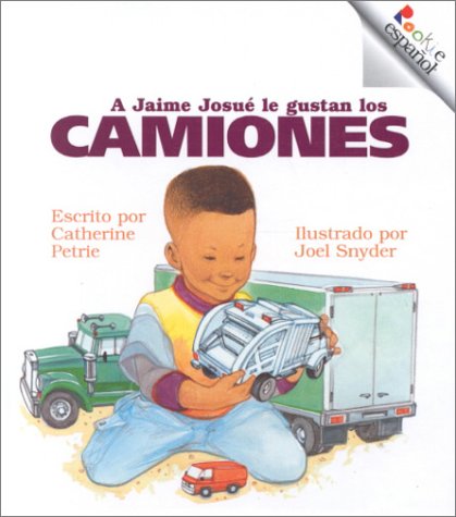 9780516216911: A Jaime Josu' Le Gustan Los Camiones (Rookie Espanol)