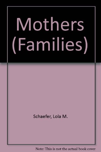 Mothers (Families) (9780516218120) by [???]