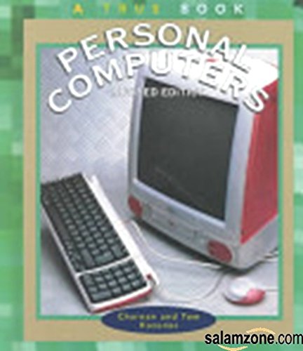 Personal Computers (True Books: Computers) (9780516219387) by Kazunas, Charnan; Kazunas, Thomas