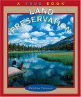 9780516219400: Land Preservation (True Books)
