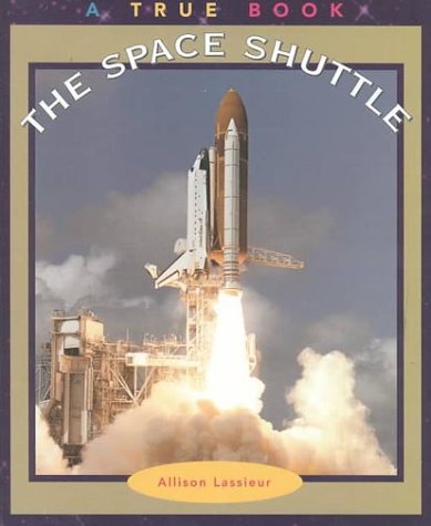 9780516220031: The Space Shuttle (True Books: Space)