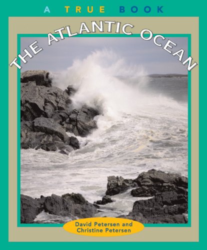 9780516220420: The Atlantic Ocean (True Books: Geography: Bodies of Water)