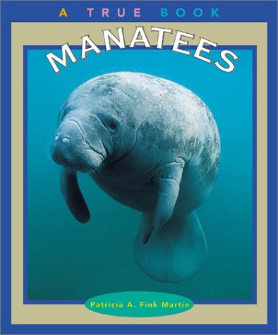 Stock image for Manatees (True Books: Animals) for sale by Hippo Books