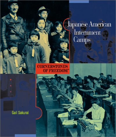 Imagen de archivo de Japanese American Internment (Cornerstones of Freedom: Second) a la venta por Wonder Book