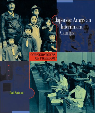 9780516222769: Japanese American Internment Camps (Cornerstones of Freedom Second Series)