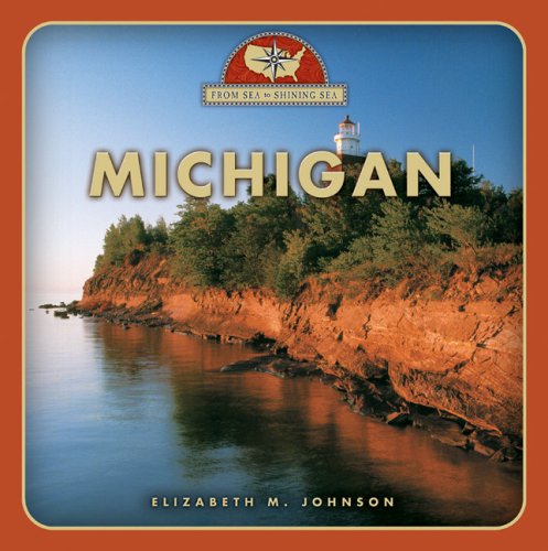 Stock image for Michigan (From Sea to Shining Sea) for sale by Gulf Coast Books