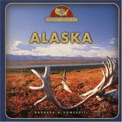 9780516223186: Alaska (From Sea to Shining Sea)