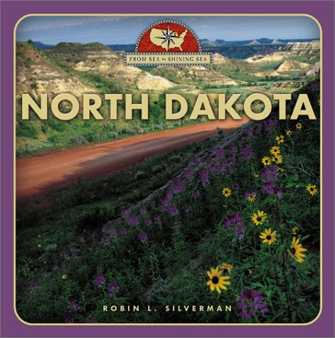 Beispielbild fr North Dakota (From Sea to Shining Sea, Second Series) zum Verkauf von More Than Words