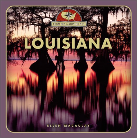 Imagen de archivo de Louisiana (From Sea to Shining Sea, Second) a la venta por SecondSale