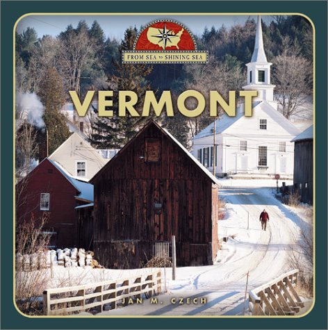 Beispielbild fr Vermont (From Sea to Shining Sea) zum Verkauf von More Than Words
