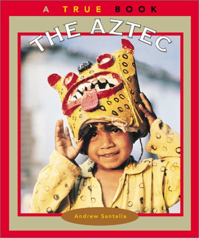 9780516225005: The Aztec (True Books: American Indians)