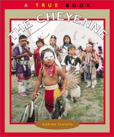 Stock image for The Cheyenne (True Books: American Indians) for sale by SecondSale