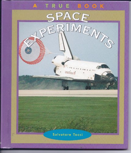 Beispielbild fr Space Experiments (True Books: Science Experiments) zum Verkauf von Wonder Book
