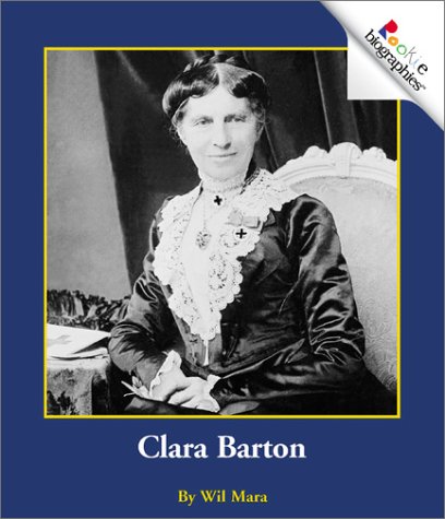 Beispielbild fr Rookie Biographies: Clara Barton zum Verkauf von Better World Books