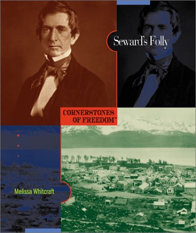 Stock image for Seward's Folly (Cornerstones of Freedom Second Series) for sale by Wonder Book