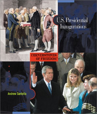 9780516225333: U.S. Presidential Inaugurations (Cornerstones of Freedom Second Series)