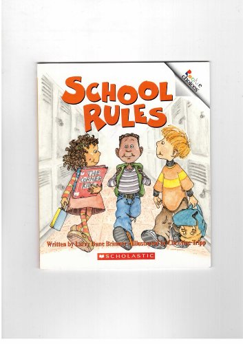 School Rules (Rookie Choices) (9780516225395) by Brimner, Larry Dane; Brimmer, Larry Dane
