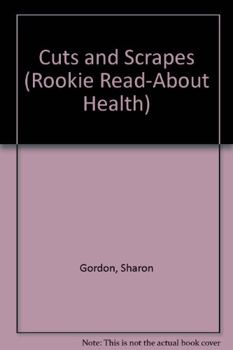 Stock image for Cuts and Scrapes (Rookie Read-About Health) for sale by SecondSale